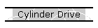 Cylinder Drive